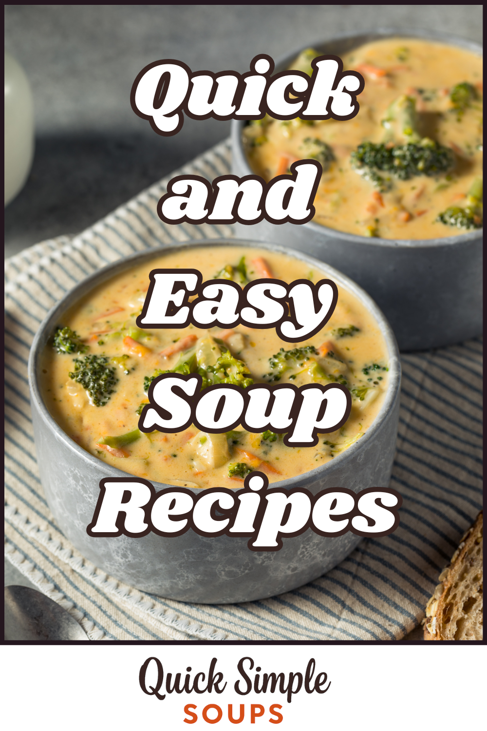 Two bowls of creamy vegetable soup on a table with the text "Quick Simple Soups: Easy Recipes" overlaid in bold font.
